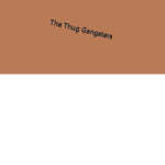 The Thug Gangster