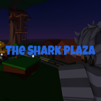 The Shark Plaza (w.ip. *beta testing*)
