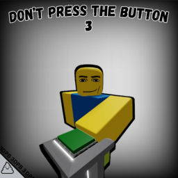 Don't Press the Button 3