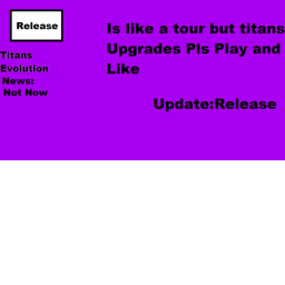 TITANS Evolution