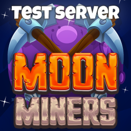 Moon Miners Test Server