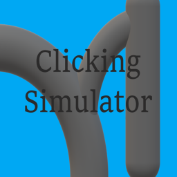 Clicking Simulator X [BETA]