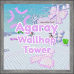 [CARRY] 💢 Agaray Wallhop Tower