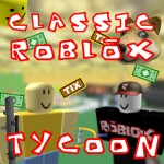 Classic Roblox Tycoon