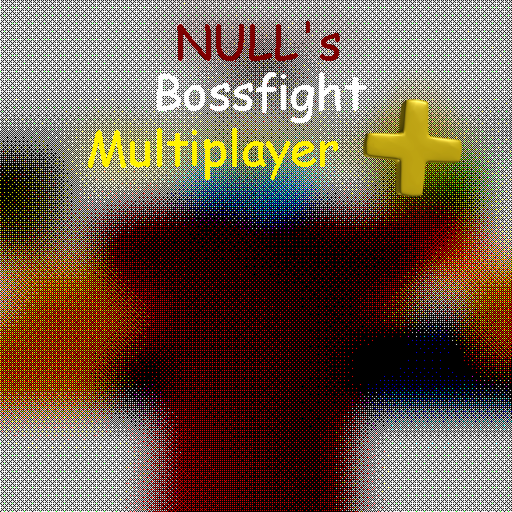 NULL's Bossfight +