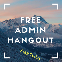 Free Admin Hangout!! (Old Release)