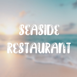 Seaside Restaurant!