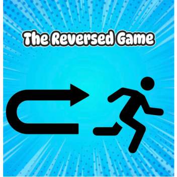 The Reversed Game