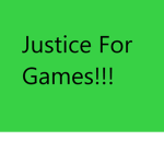 Justice For Games!