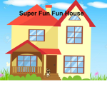Super fun fun house