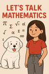 Let’s talk Mathematics