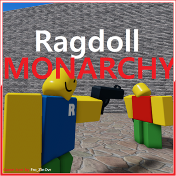 Ragdoll Monarchy [Release]