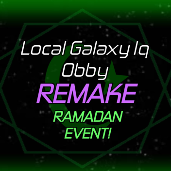 local galaxy iq obby remake (UNIVERSE EVENT!)