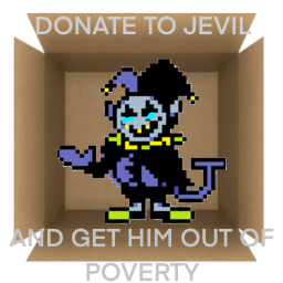 Donate to better Jevil's lifestyle