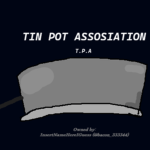 Tin Pot Association [T.P.A.]