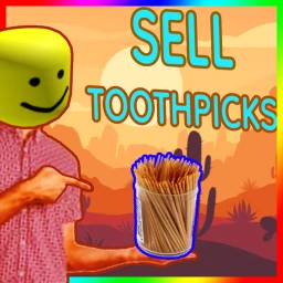 Sell Toothpicks to RULE THE WORLD icon