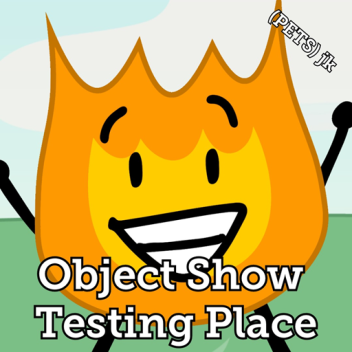 Object Show Testing Place (W.I.P)