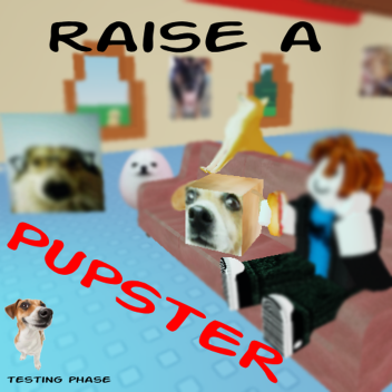 raise a pupster!