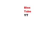 The OFFICAL Blox TubeYT fan group