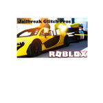 Jailbreak Glitch Pros