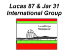 Lucas 87 & Jar 31 Intl. Group
