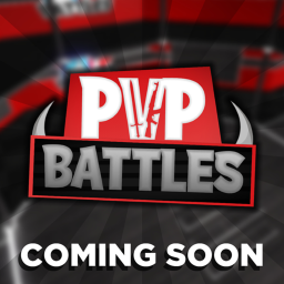 PVP Battles! - Coming Soon!