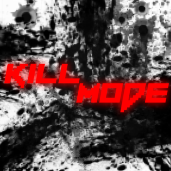 Killmode