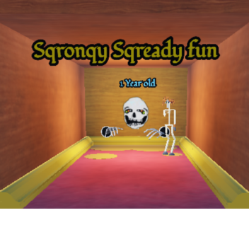 Sqronqy Sqready fun