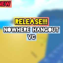 [🥳] NOWHERE HANGOUT