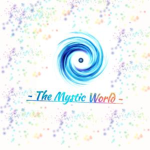 ~ The Mystic World ~