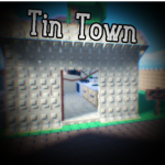 Tin town!!