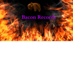 Bacon Records™