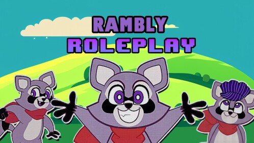 Rambly's Roleplay!