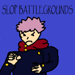[CLEVER BUG] Slop Battlegrounds