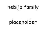 The Hebijo Family