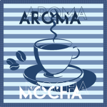 {} Aroma Mocha {}