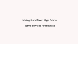 Midnight And Moon HIgh School | Game |