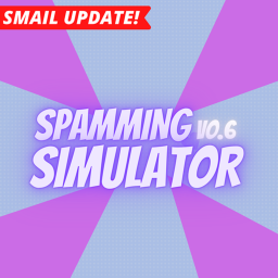 Spamming Simulator V0.6
