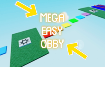 Mega Fun Easy Obby!