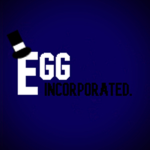 Egg Incorporated.