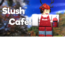 Slush Cafe!