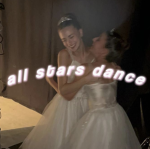 ୨⎯ All Stars Dance ⎯୧