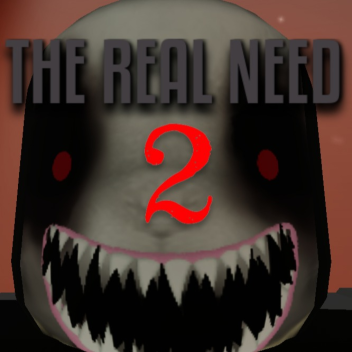 The Real Need 2