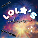 ||- Lola’s loves! -||