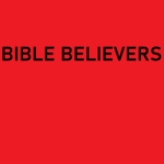 Bible Believers!