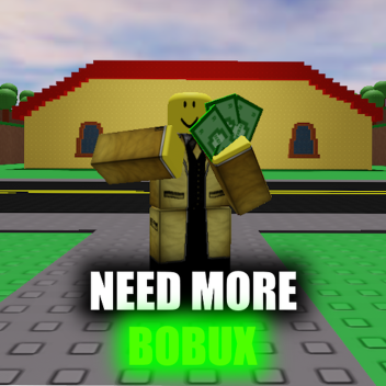 [UPD 9] NEED MORE BOBUX