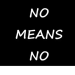NO MEANS NO