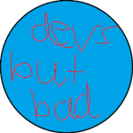 devs but bad