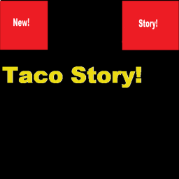Taco Story [Story]