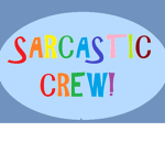 Sarcastic Crew